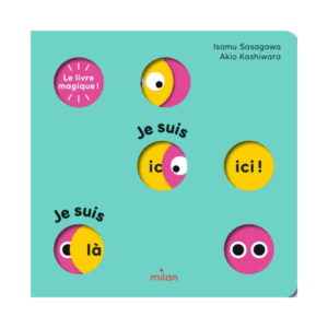 Le livre magique ! Je suis ici ! Je suis là !